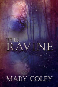 Title: The Ravine, Author: Mary Coley