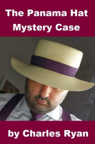 Title: The Panama Hat Mystery Case, Author: Charles Ryan