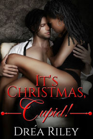 Title: It's Christmas, Cupid!, Author: Drea Riley