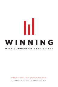 Title: Winning With Commercial Real Estate, Author: Harmel Rayat
