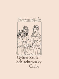 Title: Bronte-k, Author: Csaba Schlachtovszky