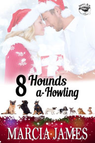Title: 8 Hounds a-Howling, Author: Marcia James