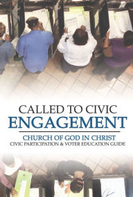 Title: Called to Civic Engagement: Church Of God In Christ Civic Participation & Voter Education Guide, Author: Talbot Swan