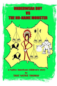 Title: Underwear Boy vs The No-Name Monster, Author: That Native Thomas