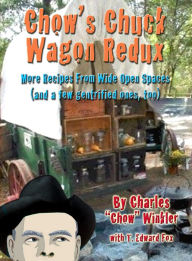 Title: Chow's Chuck Wagon Redux, Author: Chow Winkler