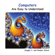 Title: Computers are Easy to Understand, Author: Pakaket Alford