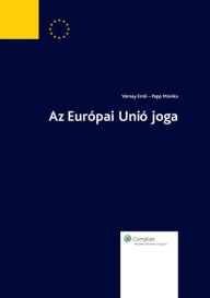 Title: Az Europai Unio joga, Author: Erno Varnay