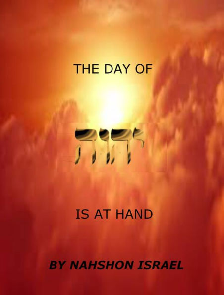 The Day Of YHWH Is At Hand