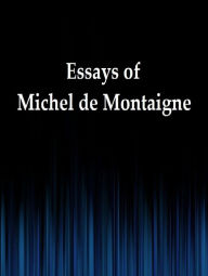 Title: Essays of Michel de Montaigne Complete, Author: Michel de Montaigne