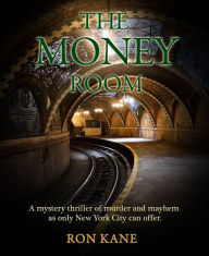 Title: The Money Room, Author: Ronald Kane