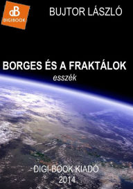 Title: Borges es a fraktalok, Author: Laszlo Bujtor