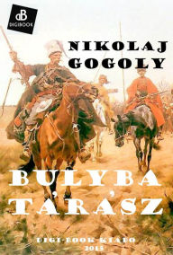 Title: Bulyba Tarasz, Author: Gogol