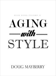 Title: Aging With Style, Author: Doug Mayberry