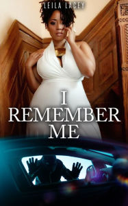 Title: I Remember Me, Author: Leila Lacey