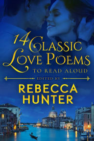 Title: 14 Classic Love Poems to Read Aloud, Author: Rebecca Hunter