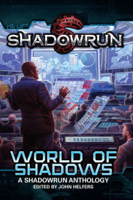 Title: Shadowrun: World of Shadows, Author: John Helfers