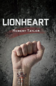 Title: Lionheart, Author: Robert Taylor