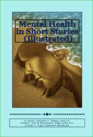 Title: Mental Health in Short Stories (Illustrated), Author: O. Henry