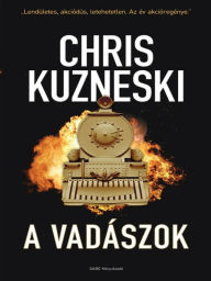 Books download pdf free A vadászok (The Hunters) English version ePub RTF PDB by Chris Kuzneski, Erzsébet Bori