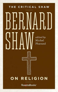 Title: The Critical Shaw: On Religion, Author: George Bernard Shaw