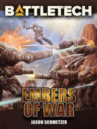 Title: BattleTech: Embers of War, Author: Jason Schmetzer