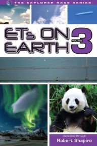 Title: ETs on Earth, Volume 3, Author: Robert Shapiro