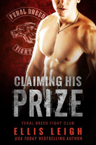 Title: Claiming His Prize, Author: Ellis Leigh