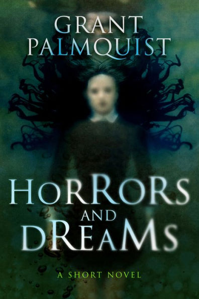 Horrors and Dreams: A Short Novel