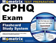 Title: CPHQ Exam Flashcard Study System: CPHQ Test Practice Questions & Review for the Certified Professional in Healthcare Quality Exam, Author: Mometrix