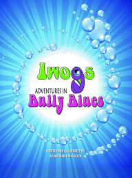 Title: Iwogs Adventures In Bully Blues, Author: Susan Murdoch