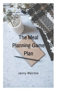 Title: The Meal Planning Game Plan, Author: Stephen Louis Jacobson