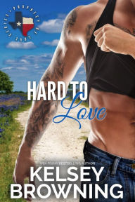 Title: Hard to Love, Author: Kelsey Browning