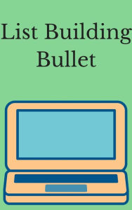 Title: List Building Bullet, Author: Aubrey Durkin