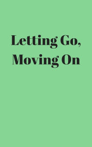 Title: Letting Go, Moving On, Author: Aubrey Durkin