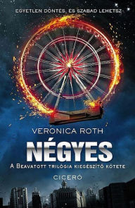 Title: Negyes (Four: A Divergent Collection), Author: Veronica Roth