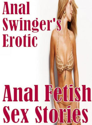 298px x 406px - Erotic Nudes Book: Hot Love Interracial Sex Hardcore XXX Anal Swinger's  Erotic Anal Fetish Sex Stories ( sex, porn, fetish, bondage, oral, anal, ...