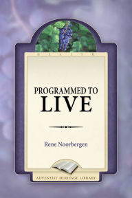 Title: Programmed to Live, Author: Rene Noorbergen