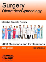 Title: Surgery Obstetrics/Gynecology Intensive Specialty Review, Author: Neil Stevens