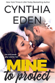 Title: Mine To Protect, Author: Cynthia Eden