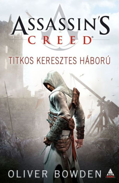 Assassin's Creed: Titkos keresztes haboru