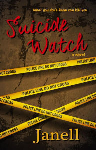 Title: Suicide Watch, Author: Janell