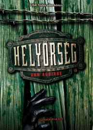Title: Helyorseg, Author: Ann Aguirre
