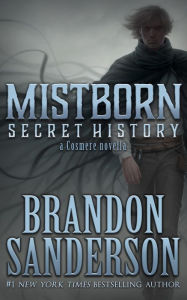Title: Mistborn: Secret History, Author: Brandon Sanderson