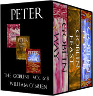 Title: Peter: The Goblins - Short Poems & Tiny Thoughts Box Set (Peter: A Darkened Fairytale, Vol 6-8), Author: William O'Brien