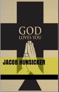 Title: gods loves you, Author: jacob hunsicker