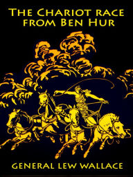 Title: The Chariot race from Ben Hur, Author: Lew Wallace