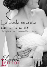 Title: La boda secreta del billonario, Author: Elizabeth Lennox