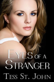 Title: Eyes of a Stranger, Author: Tess St. John