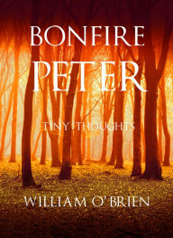 Title: Bonfire Peter, Author: William O'Brien