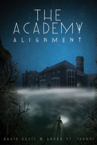 Title: The Academy: Alignment, Author: David Davis